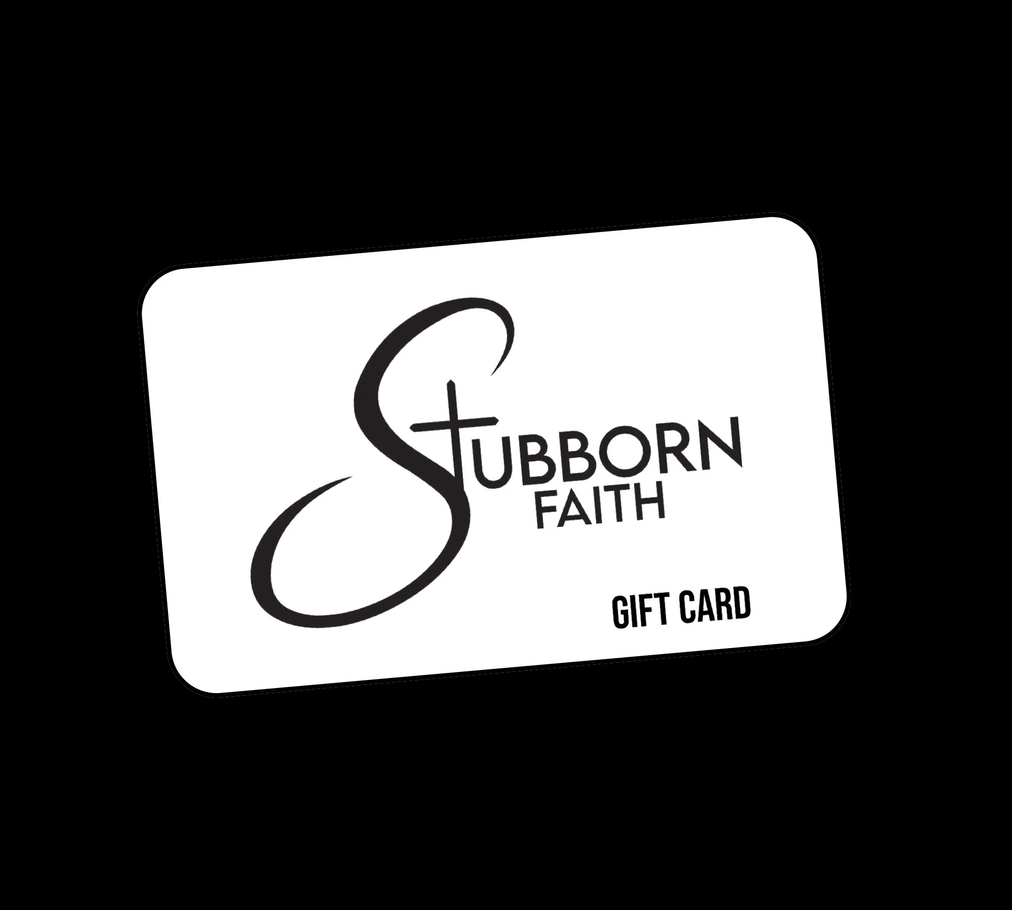 Gift Card - Stubborn Faith Store