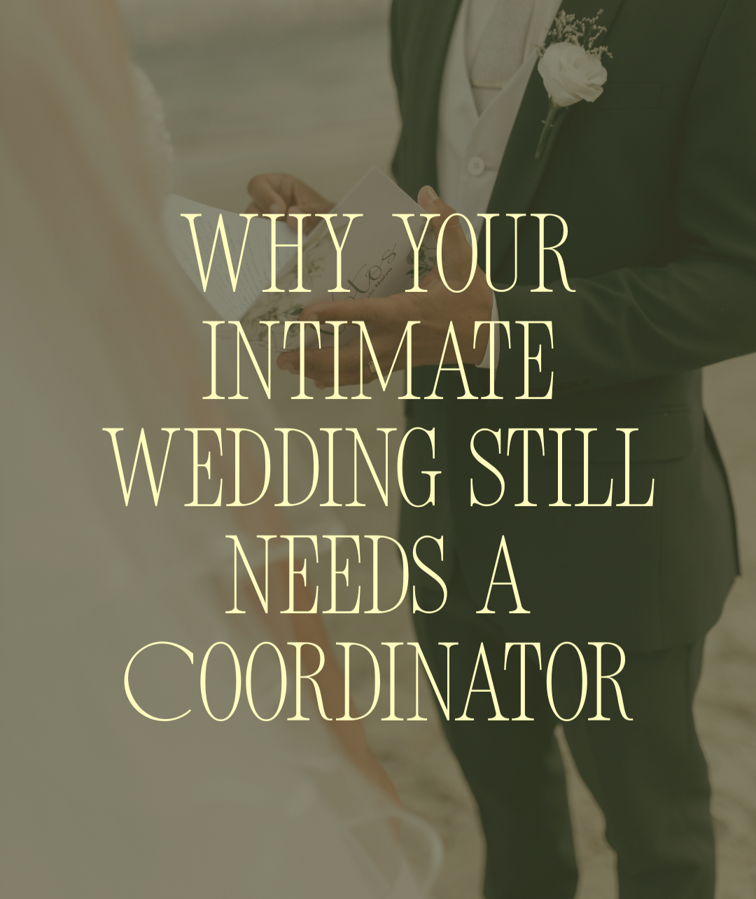 Why Your Intimate Wedding or Elopement Still Needs a Coordinator