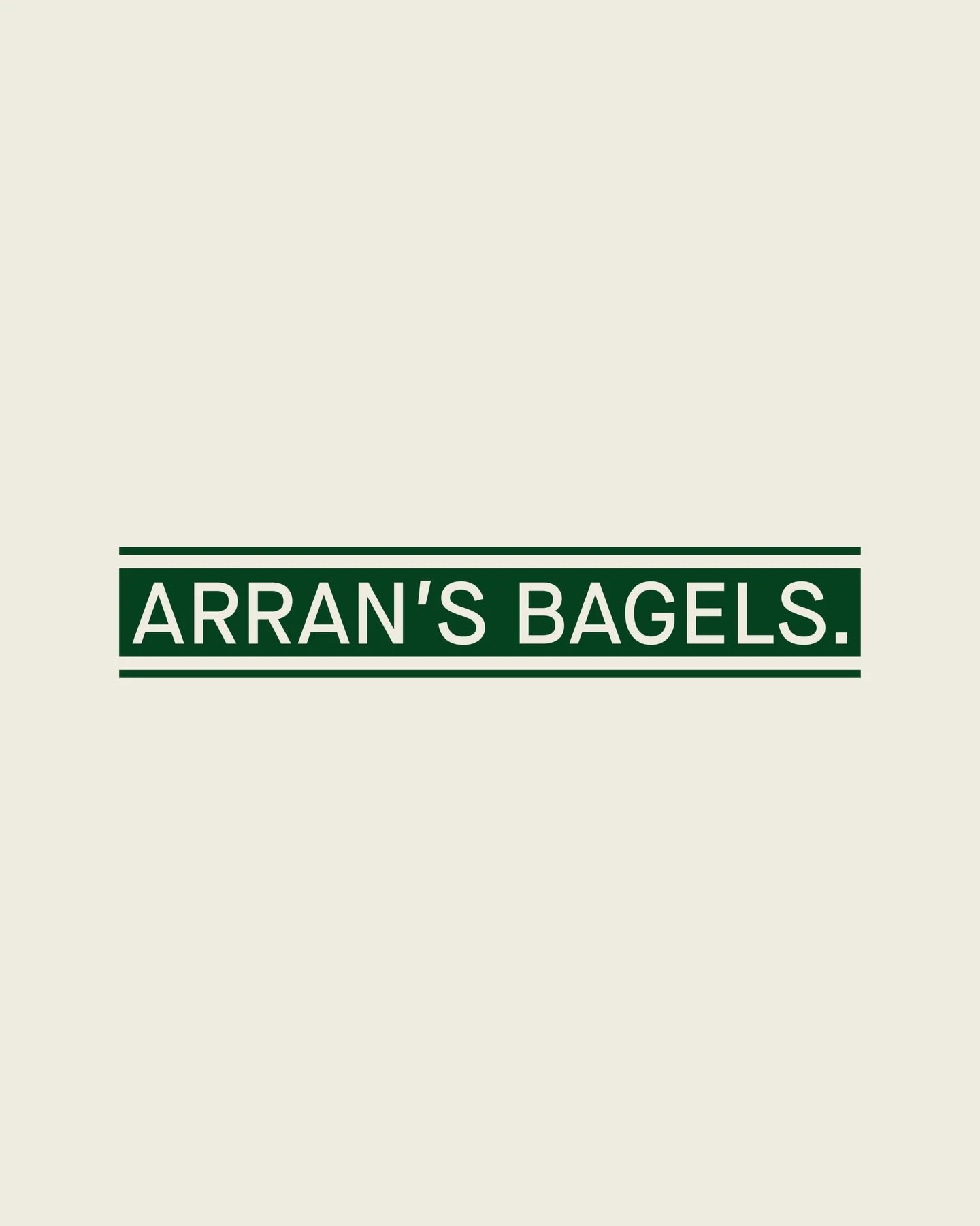 ARRAN&rsquo;S BAGELS. 
Unfussy.