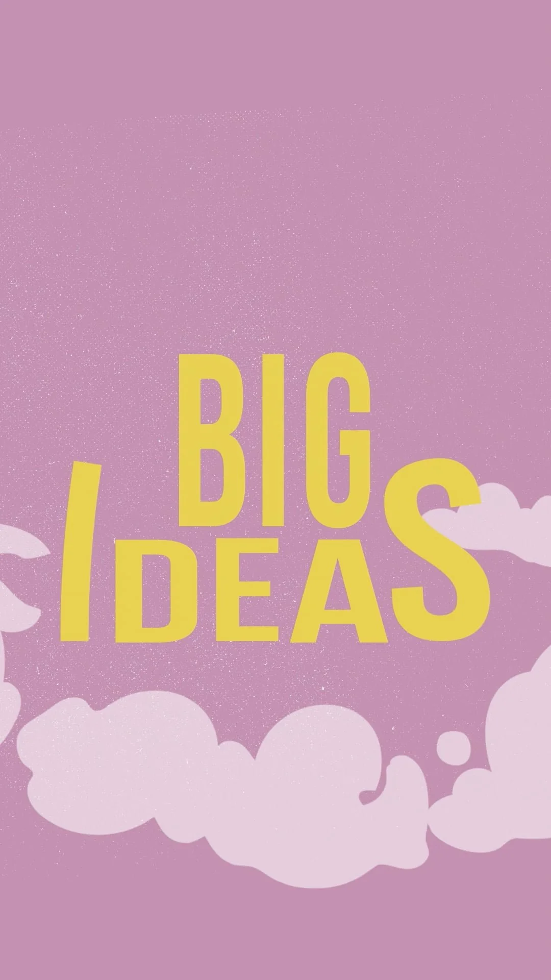 Big Ideas