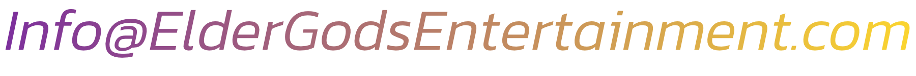 Info@ElderGodsEntertainment.com