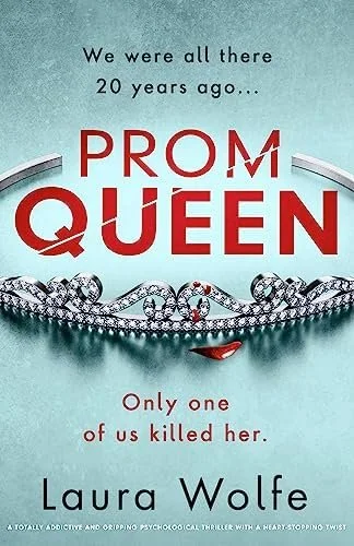 Book cover for 'Prom Queen' by Laura Wolfe, featuring text about the story's plot involving a prom queen who is killed, with a turquoise background and an image of a tiara.