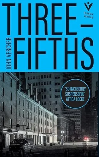 Book cover for 'Three-Fifths' by John Vercher featuring a nighttime city street scene with tall buildings, cars, and streetlights, with a blue background and quote from Attica Locke.