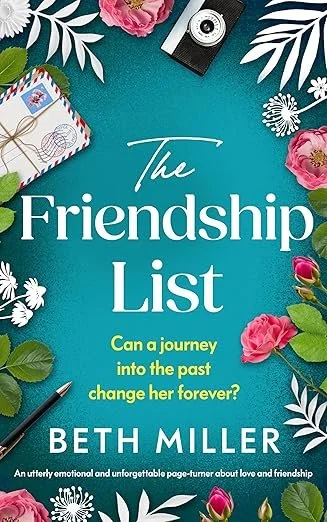 Book cover titled 'The Friendship List' by Beth Miller, featuring a blue background with floral decorations, a gift box, a camera, and a pen.