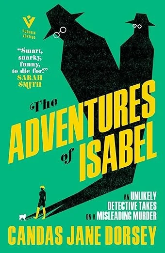 Book cover titled 'The Adventures of Isabel' by Candas Jane Dorsey, featuring a stylized illustration of a large black dog with glasses, a small person with yellow hair, and a white dog against a green background.