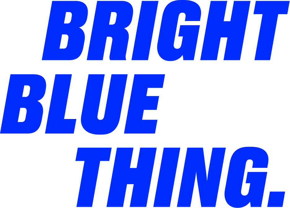 Bright Blue Thing