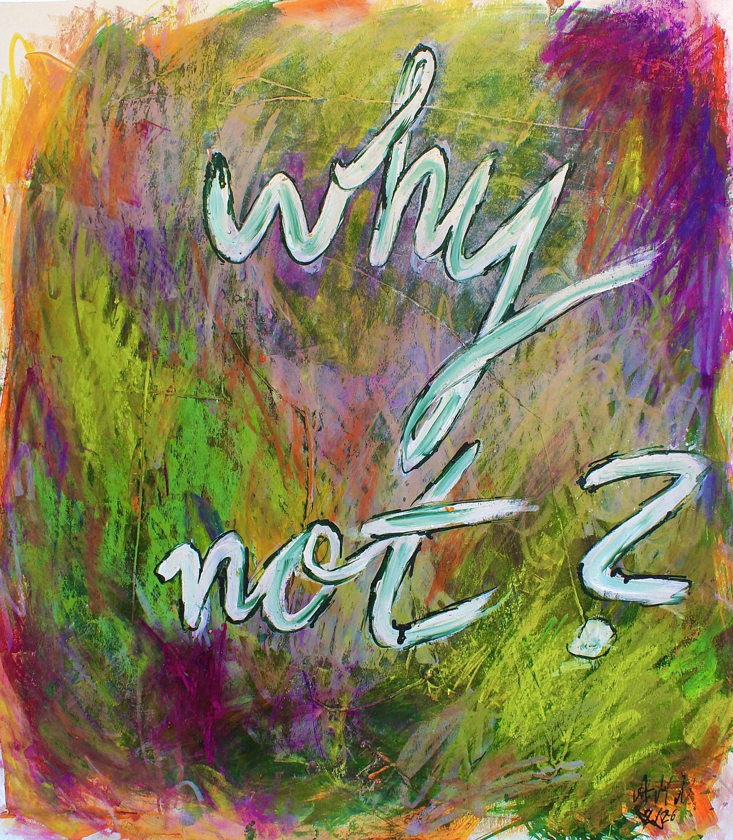 why not? |
64 x 56 cm |
Mixed Media auf Chromokarton |
2026