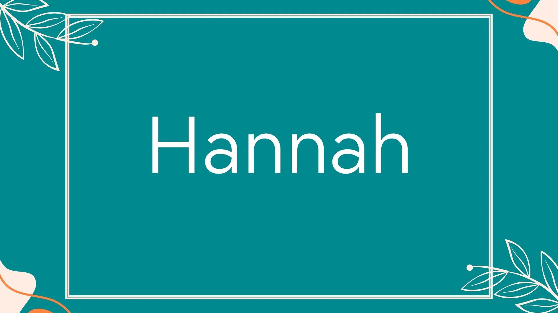 Hannah