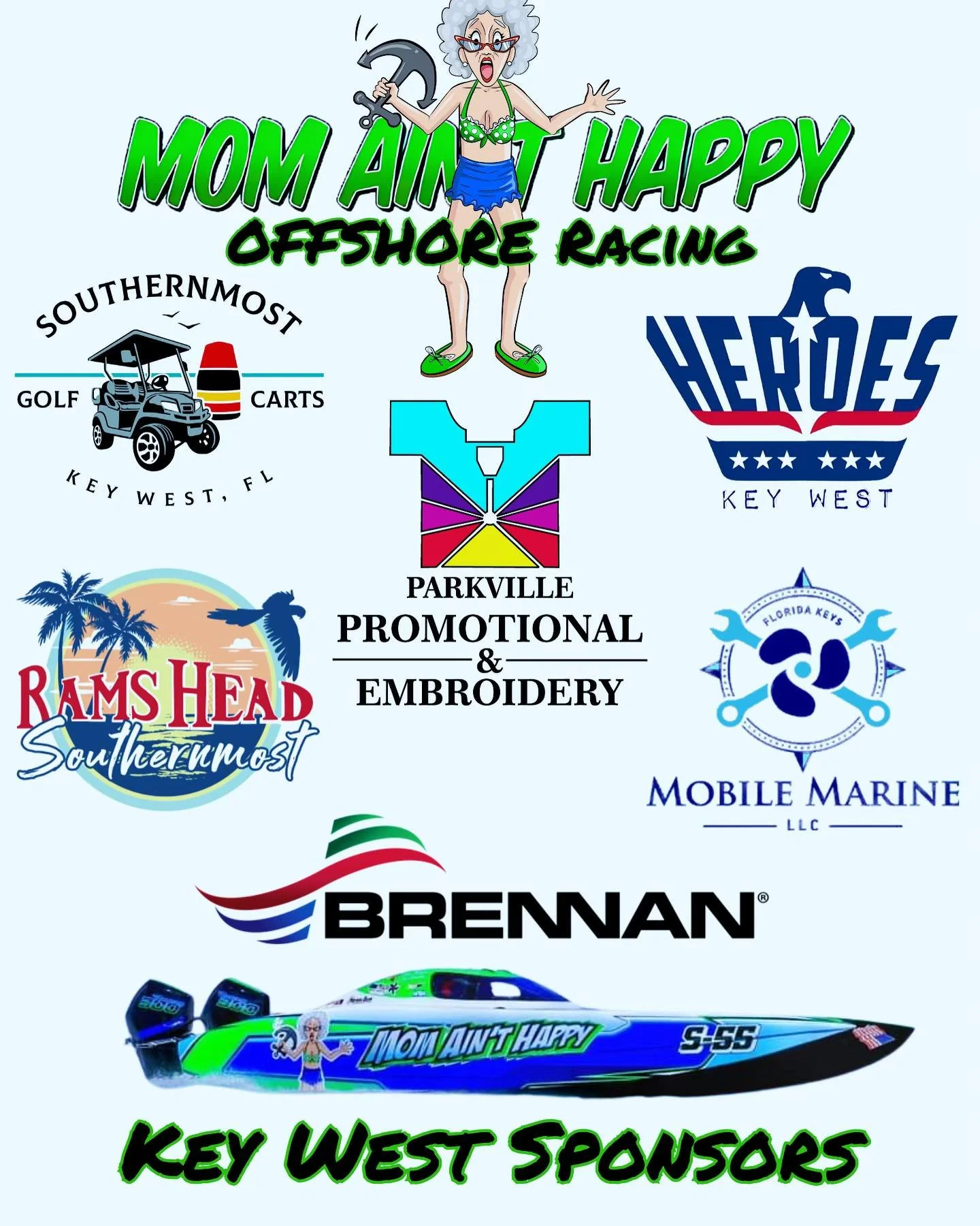 A graphic promoting offshore racing and local sponsors in Key West, Florida. Includes a cartoon woman in a green bikini and shorts holding a wrench, logos of several sponsors like Southernmost Golf Carts, Heroes Key West, Rams Head Southernmost, Mobile Marine LLC, Brennan, and a boat with the phrase "Mom Ain't Happy". Text reads "Mom Ain't Happy Offshore Racing" and "Key West Sponsors".