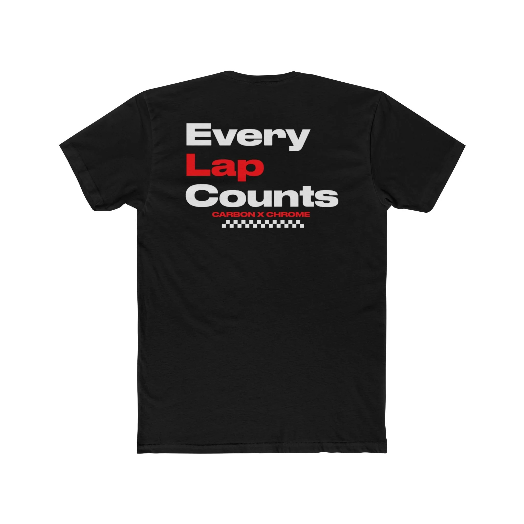Carbon x Chrome Every Lap Counts t-shirt worn at a race track by a motorsports enthusiast.