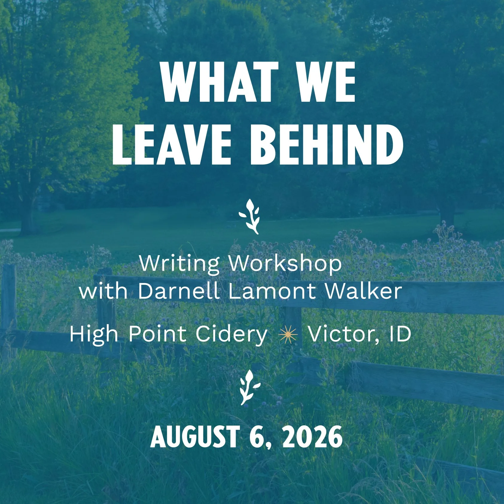 What We Leave Behind  A Writing Workshop with Darnell Lamont Walker