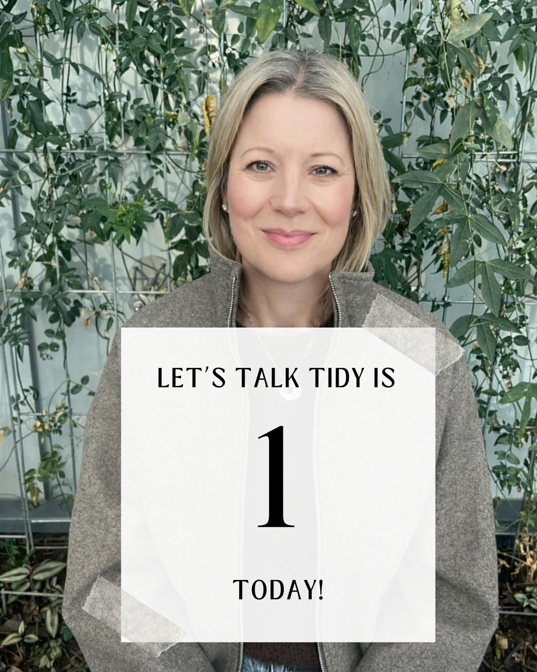 Let’s Talk Tidy is 1!