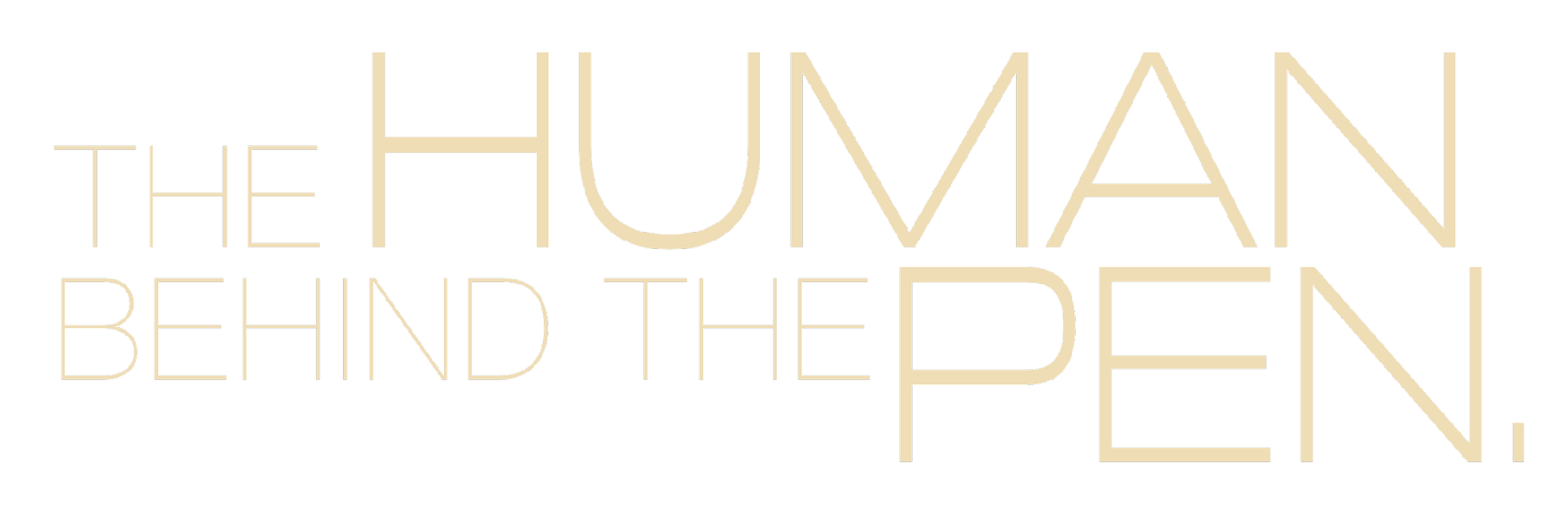 Text saying "The Human Behind the Pen" on a black background.