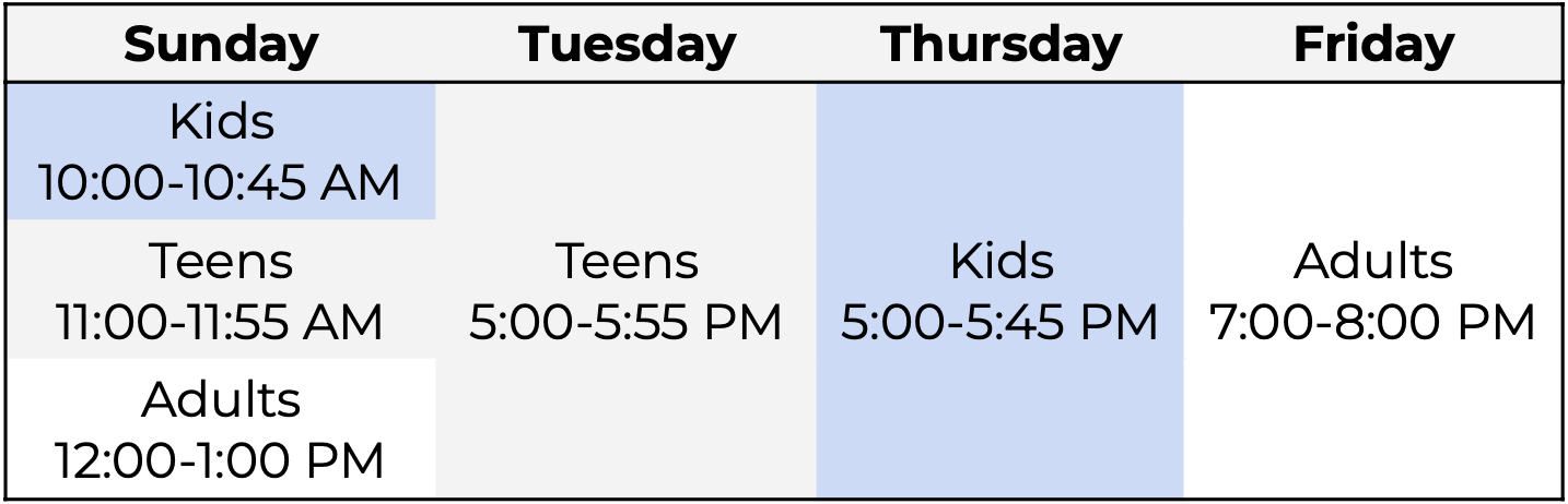 Weekly schedule for kids, teens, and adults classes on Sunday, Tuesday, Thursday, and Friday.