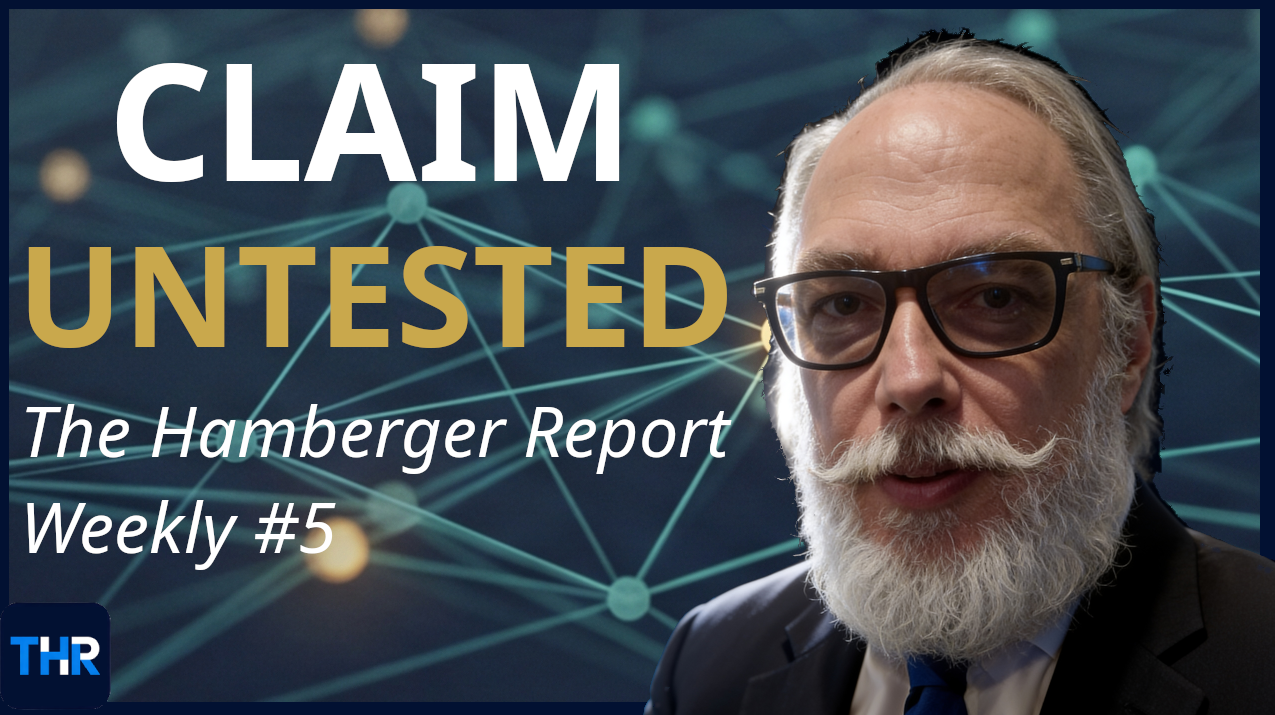 The Hamberger Report Weekly #5: The Week the Claim Met the Check