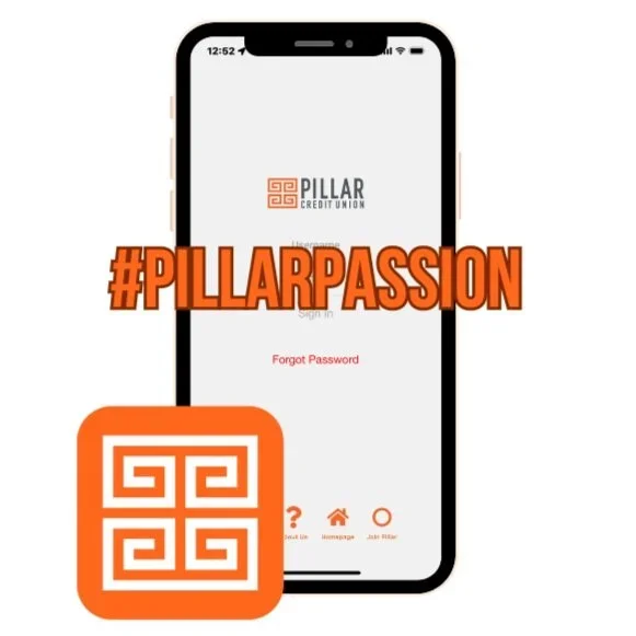 Phone showing the Pillar CU app and logo, There is text on top saying #Pillar Passion,