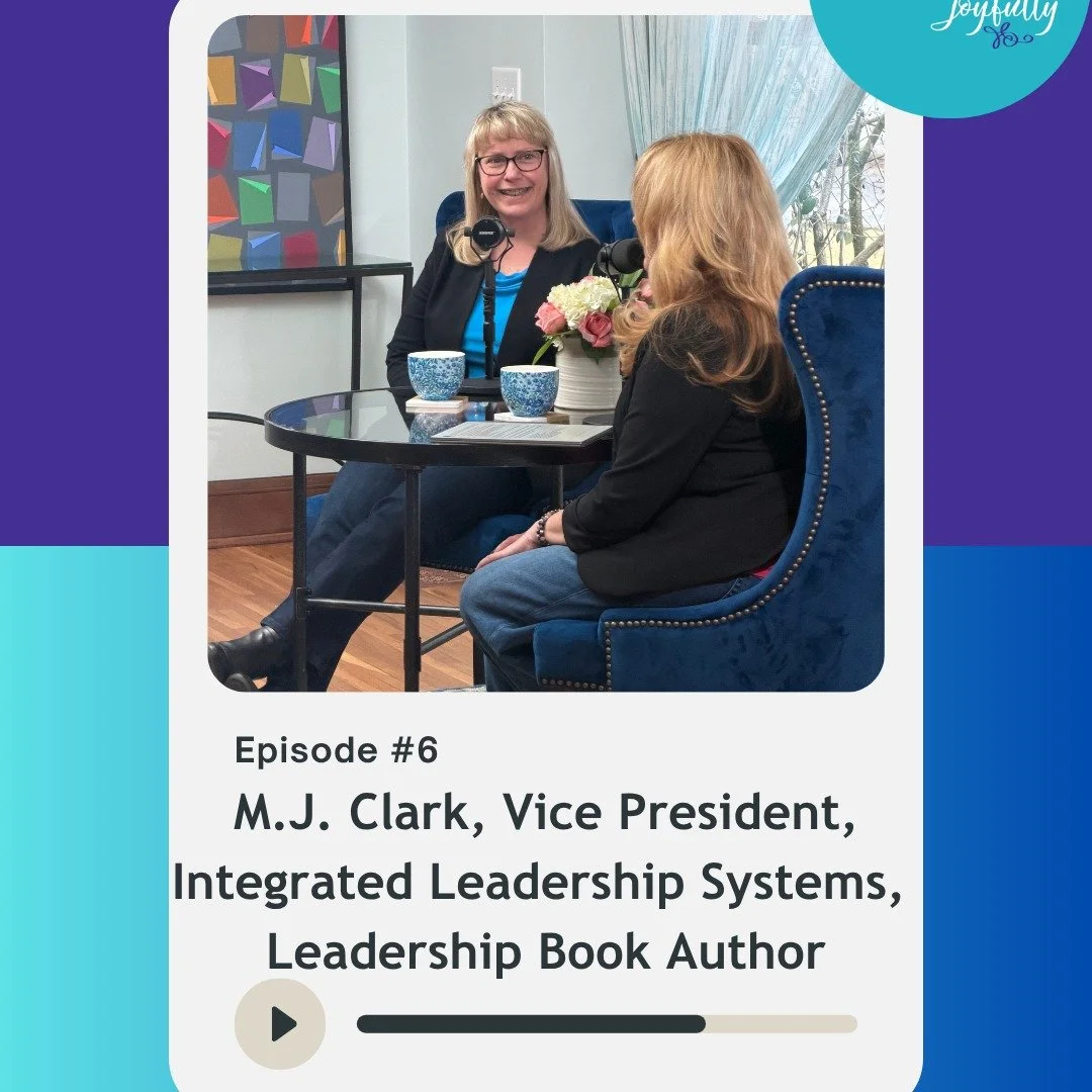 Tune in Thursday to Leading Joyfully when M.J. Clark reminds us that sometimes there is no exact right answer.

M.J. is a Vice President, executive coach, and leadership consultant at Integrated Leadership Systems (ILS) in Westerville, Ohio. She spec