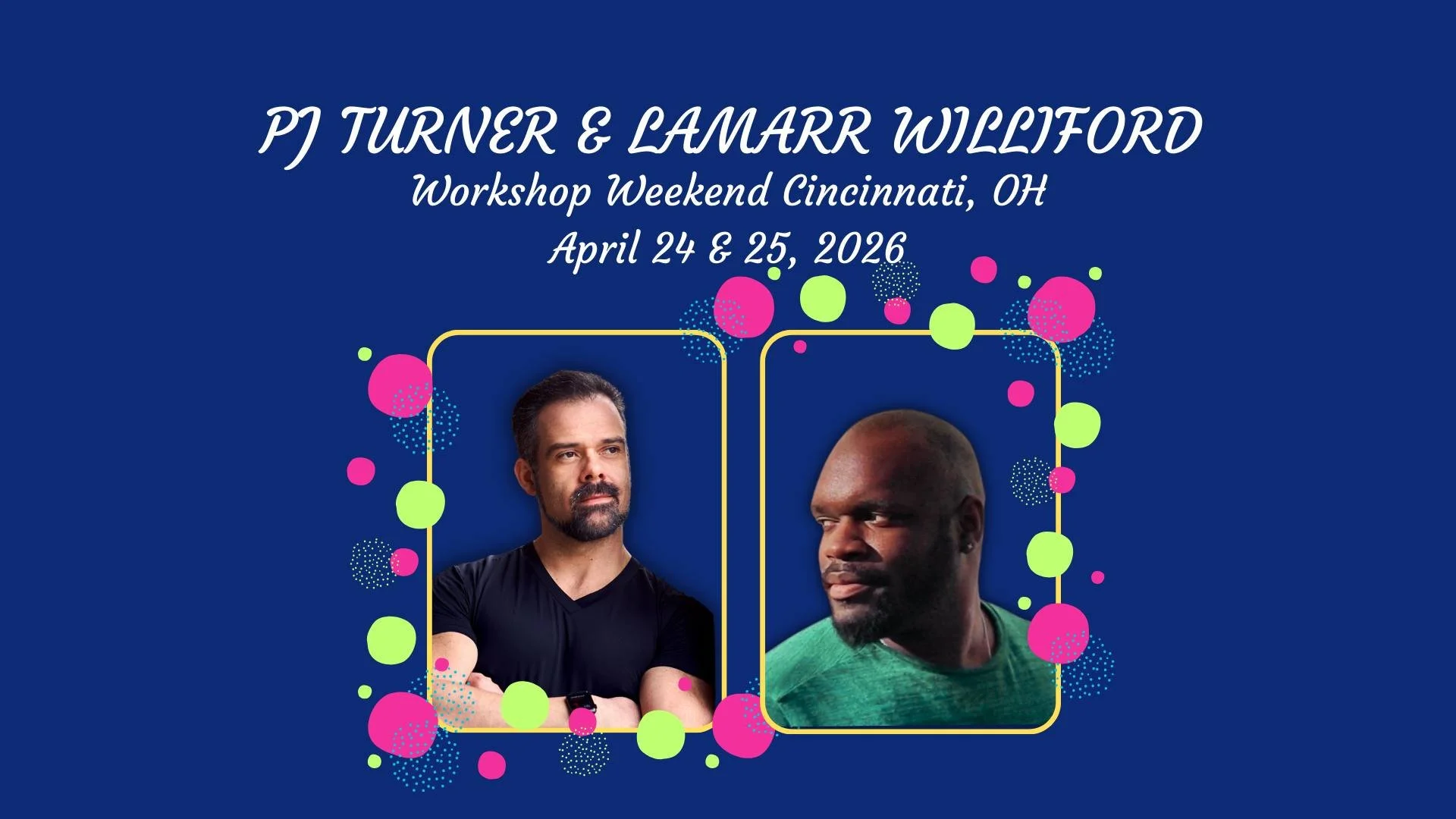 Workshop Weekend with PJ Turner &amp; Lamarr Williford