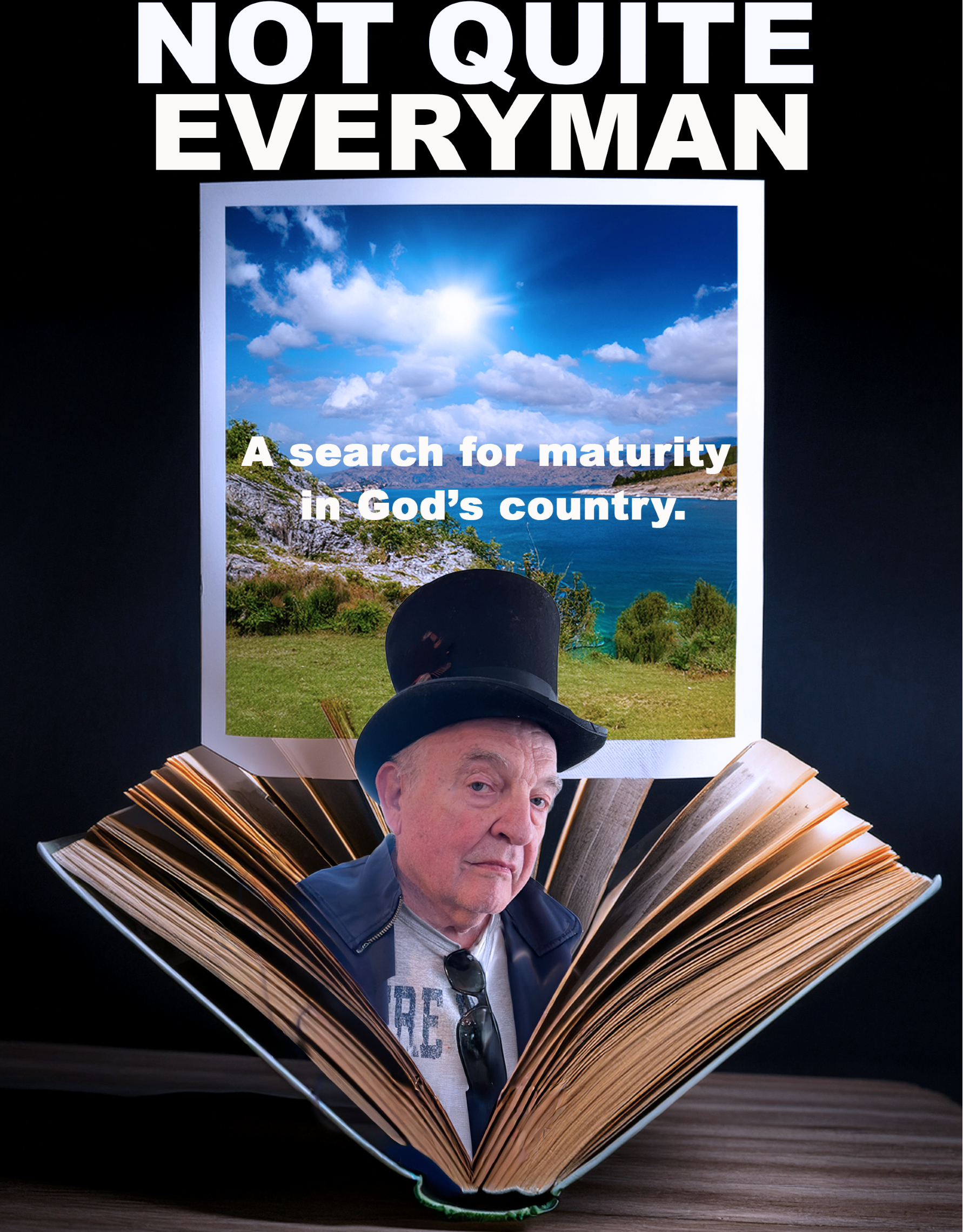 A poster reading "NOT QUITE EVERYMAN" with an open book and a man's head and shoulders emerging from the center. The background of the poster features a landscape with a blue sky, white clouds, green grass, and water. The text on the poster states, "A search for maturity in God's country."