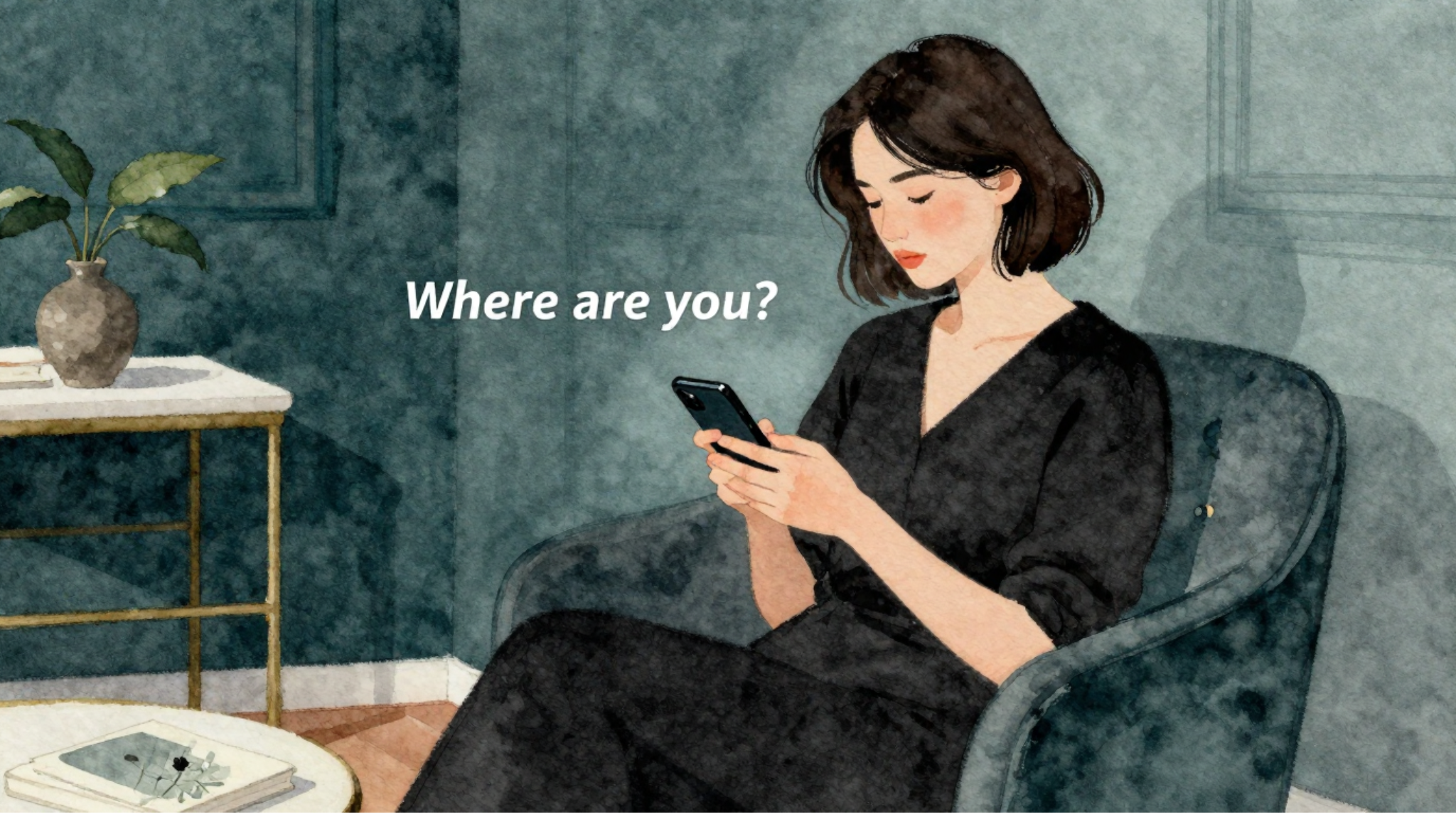 Illustration of a woman in a black dress sitting on a blue armchair, looking at her phone with the text 'Where are you?' displayed nearby.