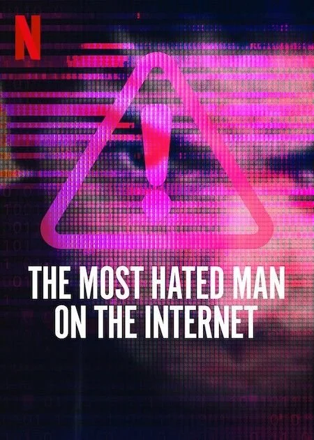 Pink warning icon with a triangle and exclamation mark, digital glitch background, with the text "The most hated man on the internet" and a red Netflix logo.