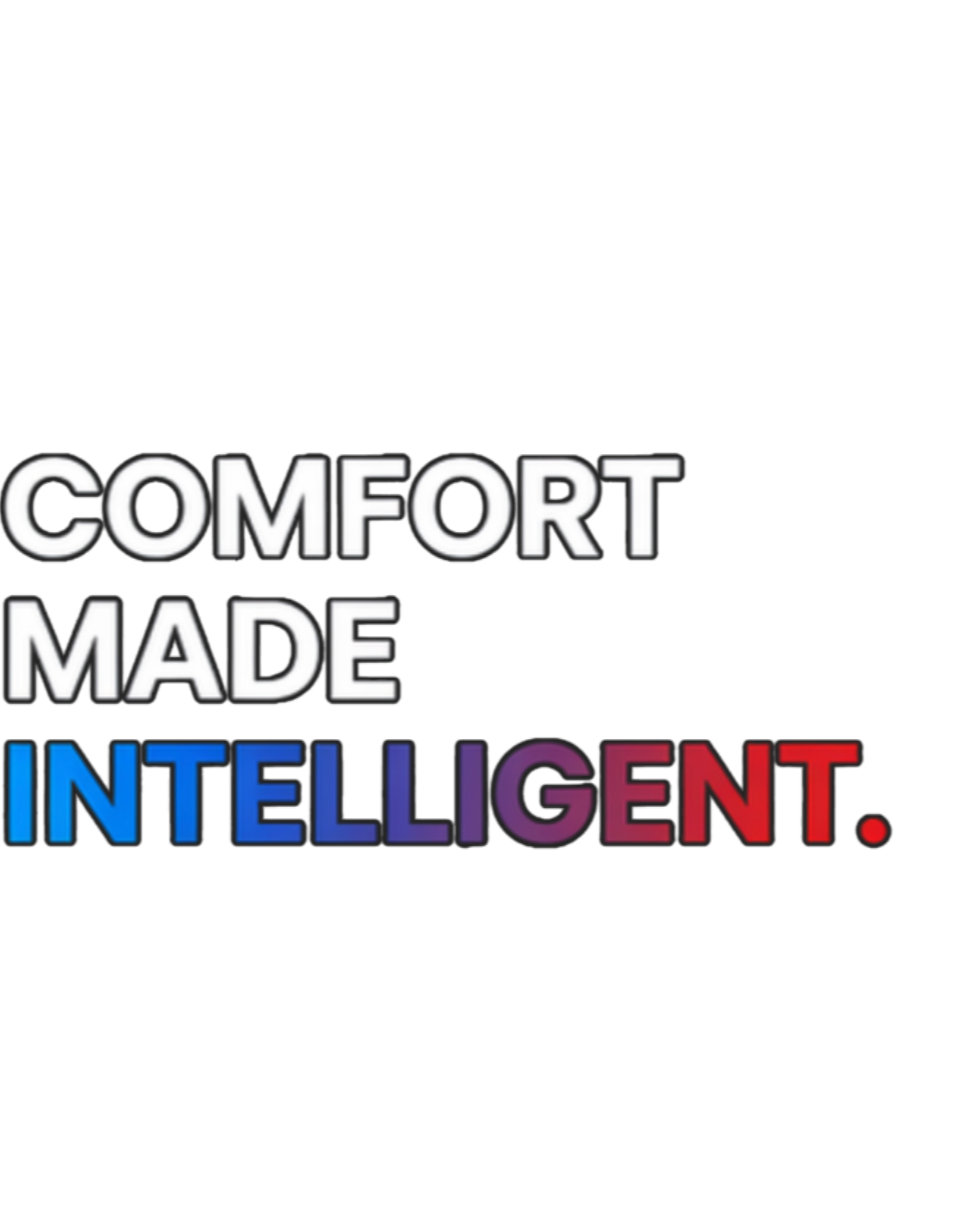 The image contains the text 'Comfort Made Intelligent' with 'Comfort Made' in white and 'Intelligent' in a gradient of blue, purple, and red on a black background.