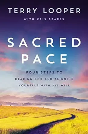 Book cover for 'Sacred Pace' by Terry Looper with Kris Bearss, featuring a landscape with a winding path through green fields and a cloudy sky.