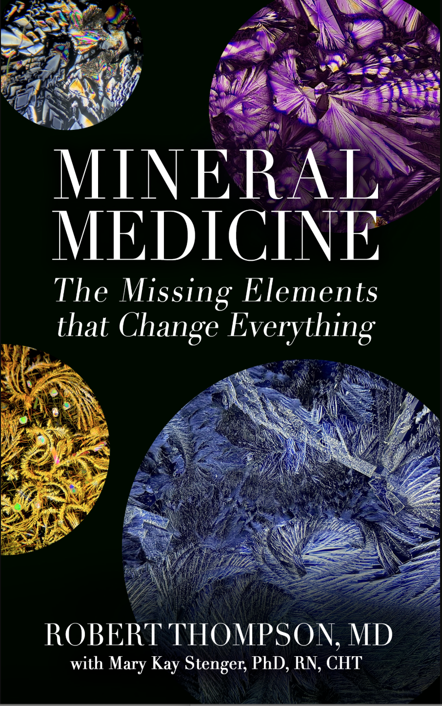 Mineral Medicine book by Robert Thompson MD and Mary Kay Stenger PhD on mineral balance and chronic disease