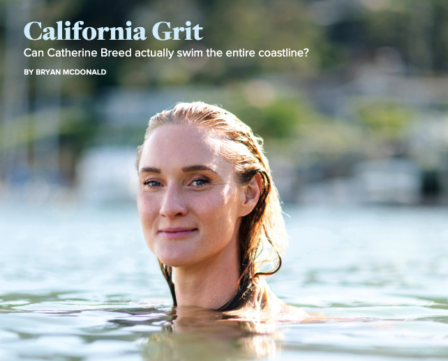 Woman with wet hair swimming in a body of water, with trees and houses in the background, accompanying an article titled 'California Grit' about whether Catherine Breed can swim the entire coastlines.
