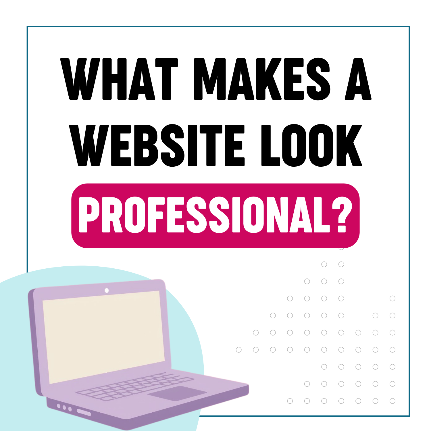 What Makes a Website Look Professional? (Even on a Budget)