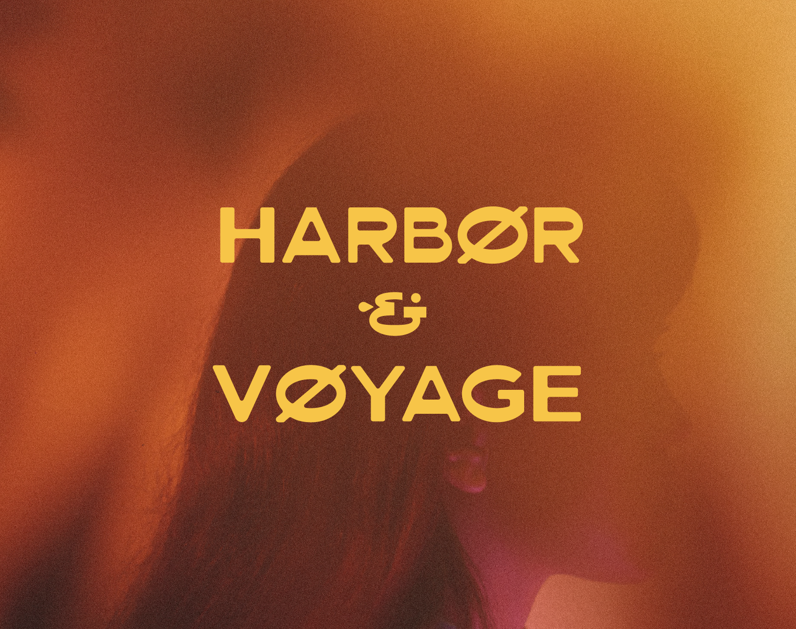 Text reading 'Harbor & Voyage' over a hazy, colorful background with silhouette of a person with long hair.