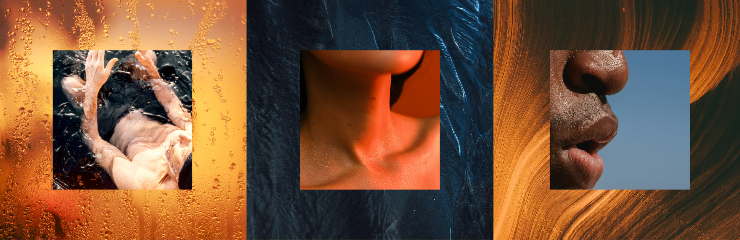 Collage of three close-up images of human features and scenes: a person with outstretched arms covered in water, a person's neck and jawline illuminated with orange light, and a person's nose and lips with a blue sky background, all set against textured backgrounds.