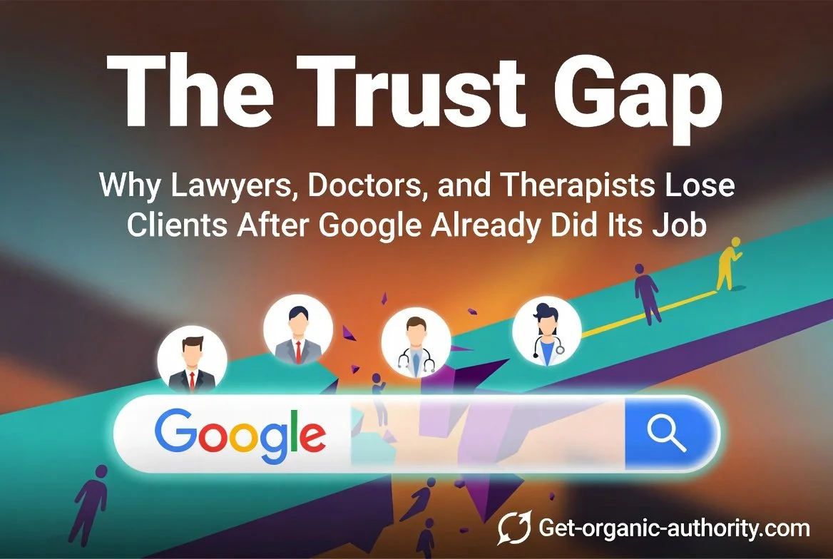The Trust Gap: Why Lawyers, Doctors, and Therapists Lose Clients After Google Already Did Its Job