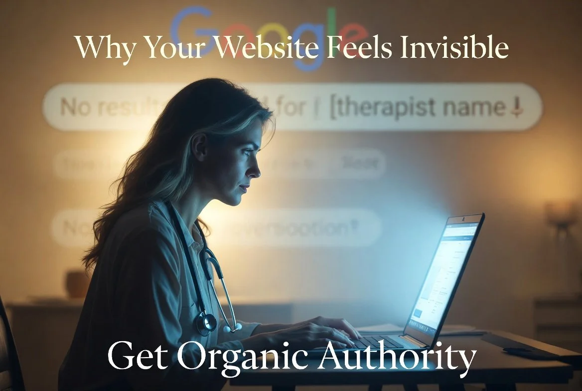 Why Your Private Practice Website Feels Invisible (Even When You're Really Good at What You Do)
