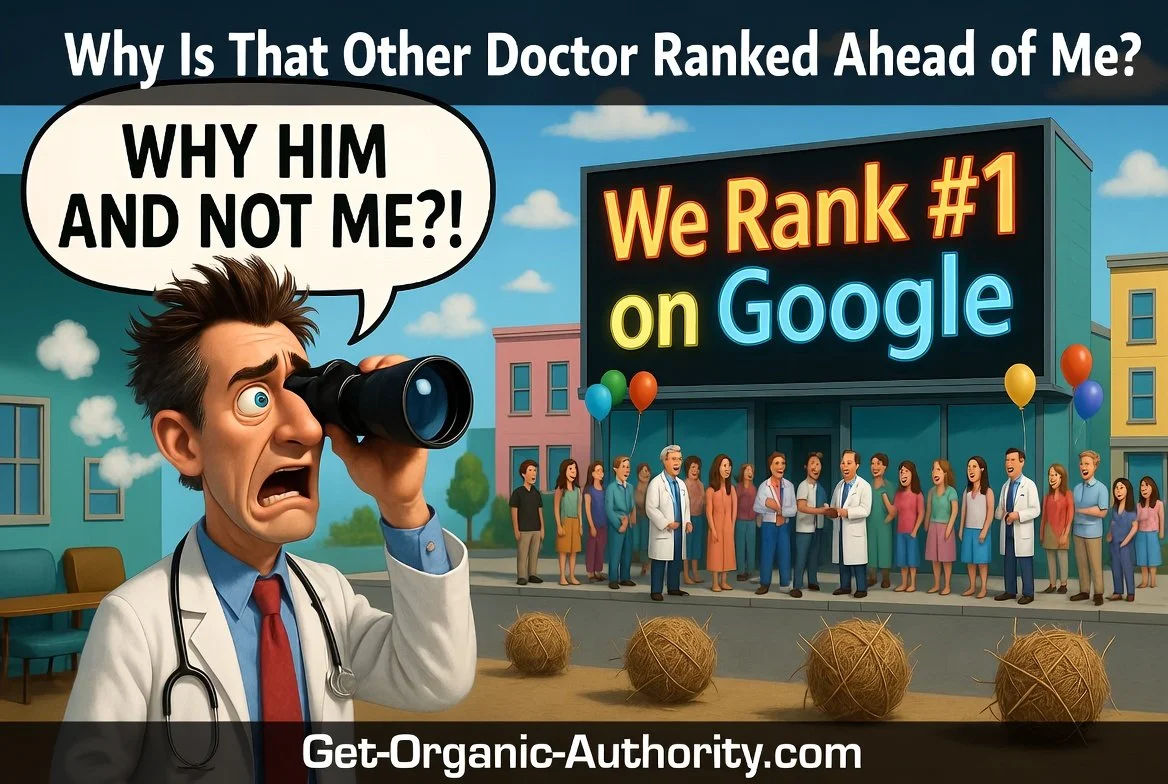 Why Is That Other Doctor Ranked Ahead of Me? The Local SEO Autopsy for Doctors Who Want More Patients From Google