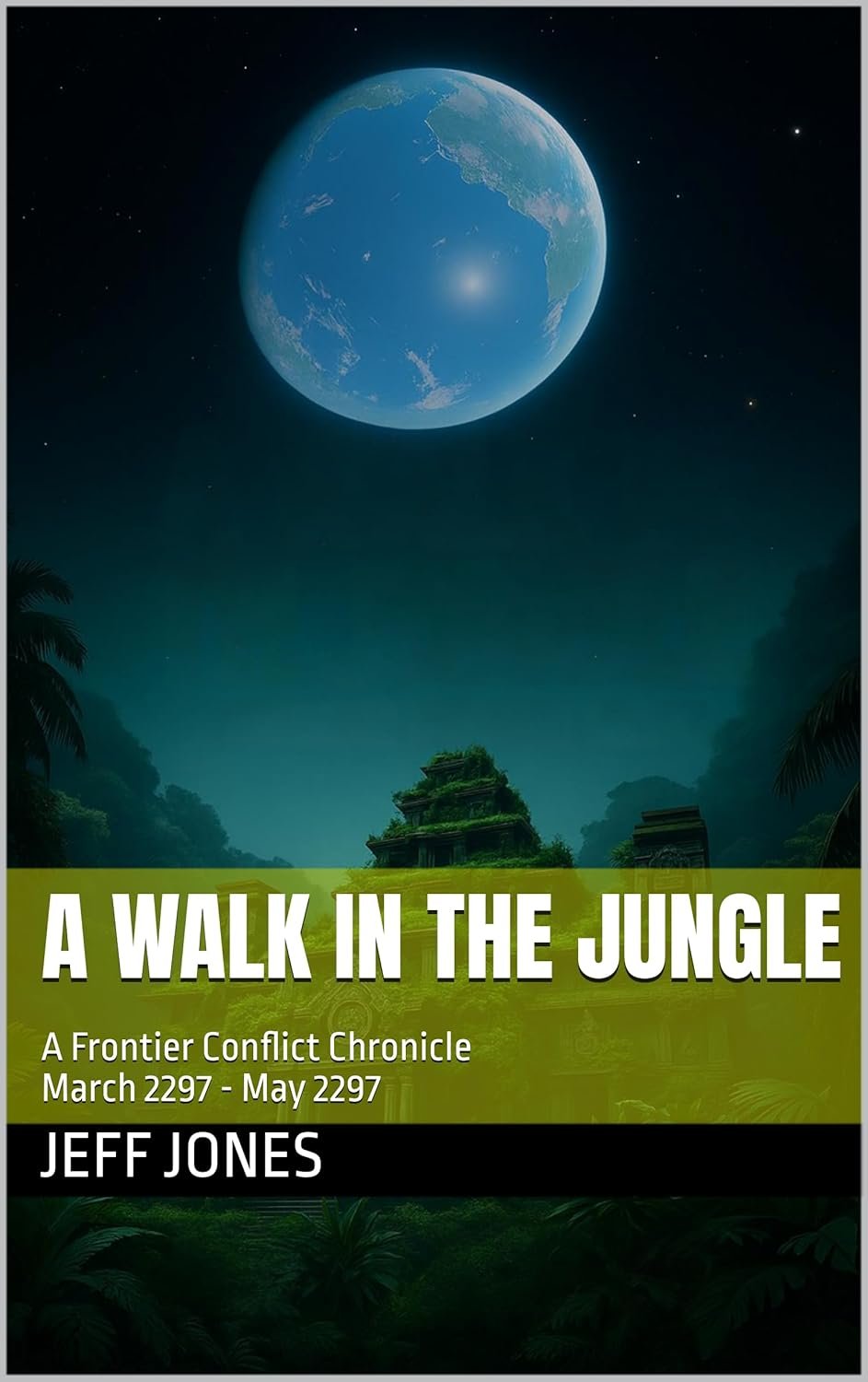 Book cover titled 'A Walk in the Jungle' by Jeff Jones, featuring a lush jungle with ancient ruins under an alien night sky.