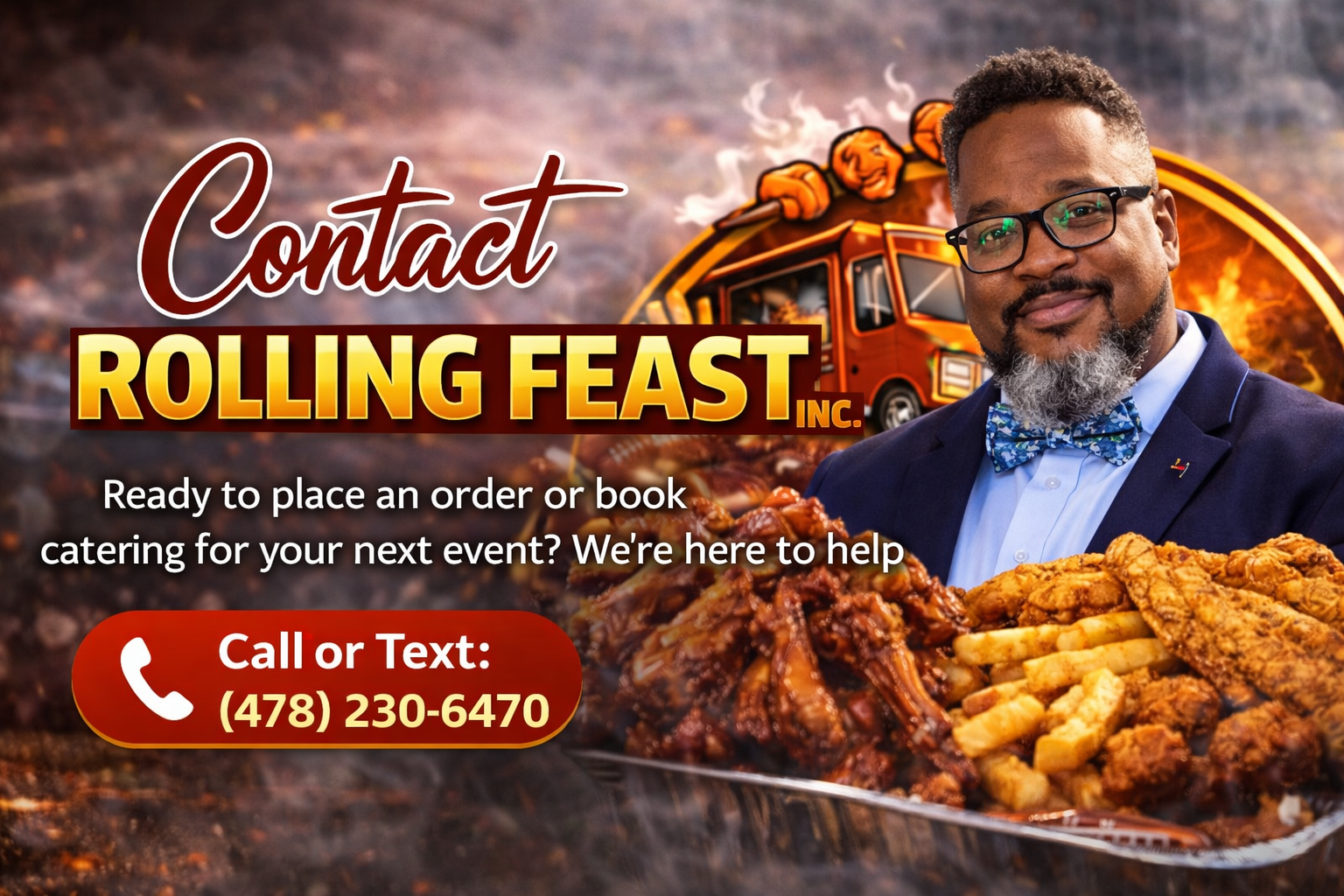 Advertisement for Contact Rolling Feast Inc. catering service featuring a smiling man with glasses and a bow tie, a background of a fiery food truck and smoke, and a plate of ribs, fries, and fried chicken.