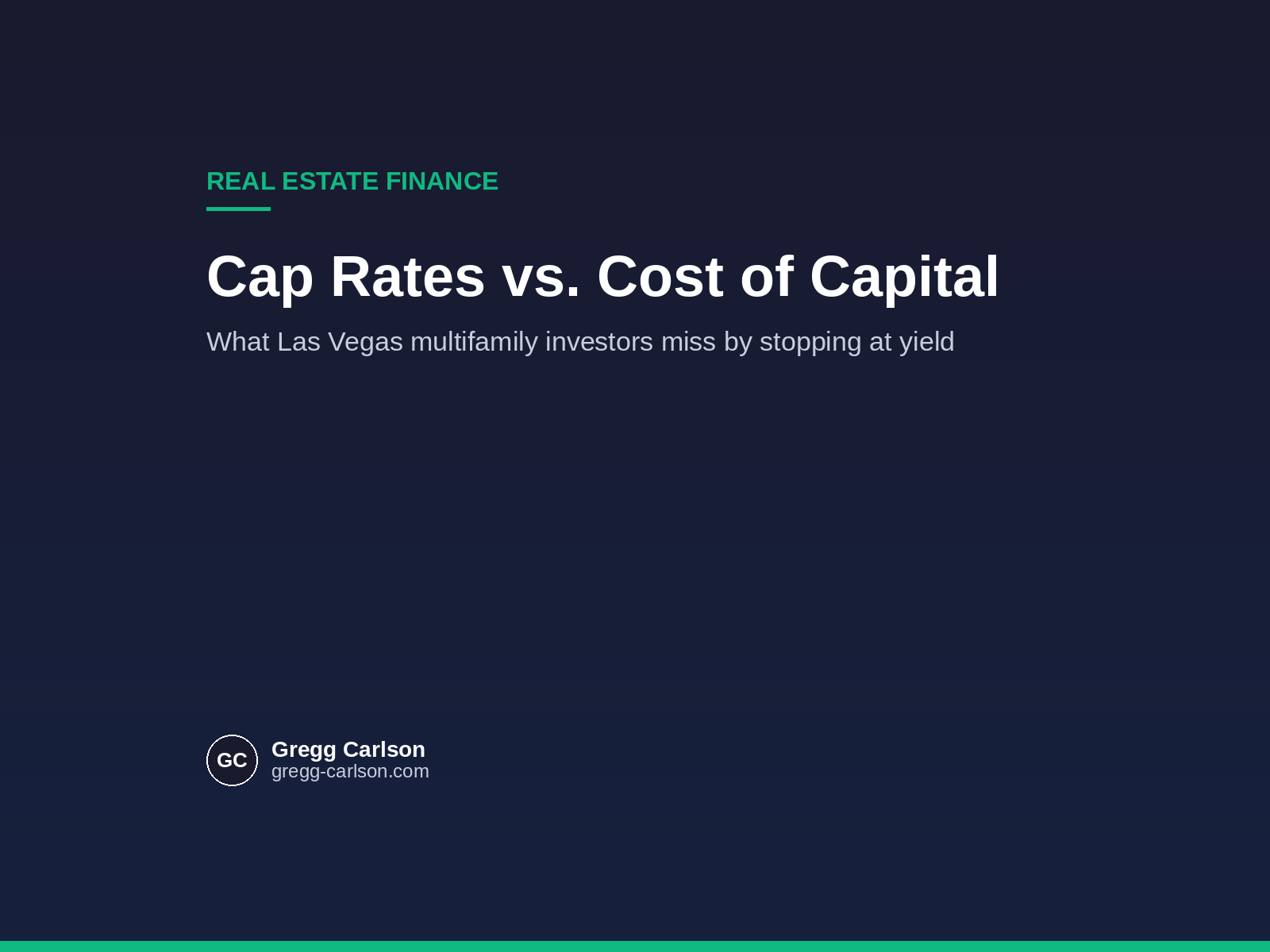 Cap Rates vs. Cost of Capital: What Las Vegas Multifamily Investors Miss by Stopping at Yield