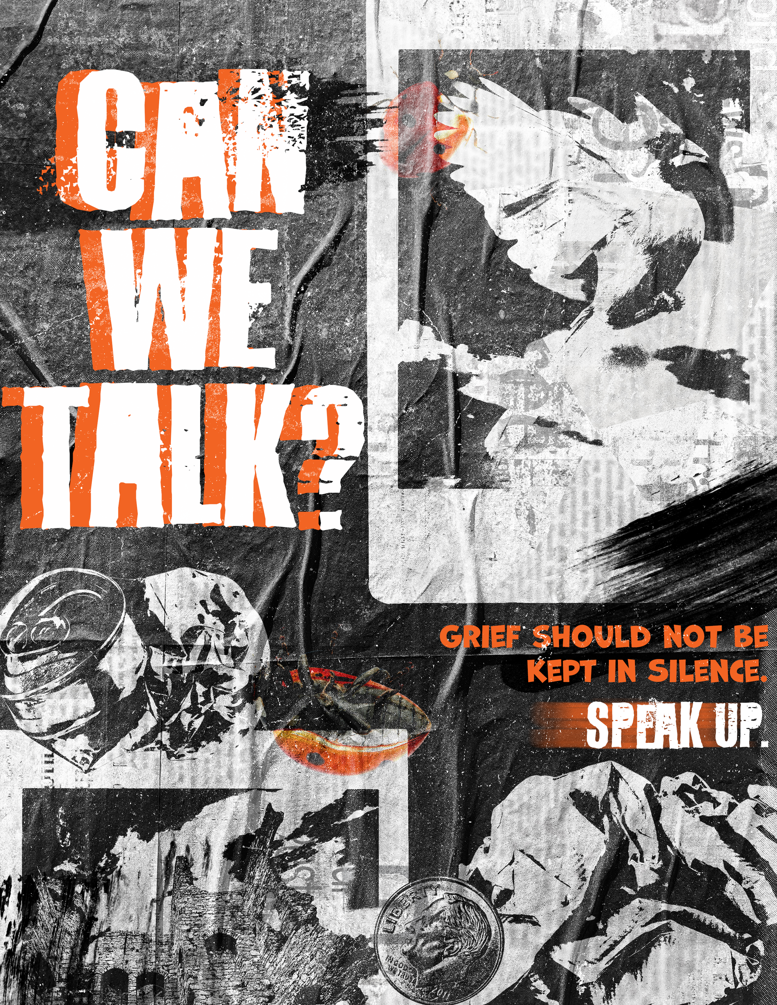 A poster with the message "Can We Talk?" in bold, distressed orange and white text. It features a black and white portrait of a person with tears and the quote "Grief should not be kept in silence. Speak up." Artistic elements include a crushed soda 