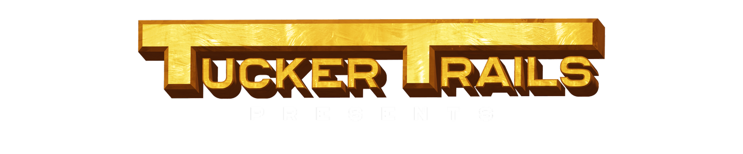 Tucker Trails Presents