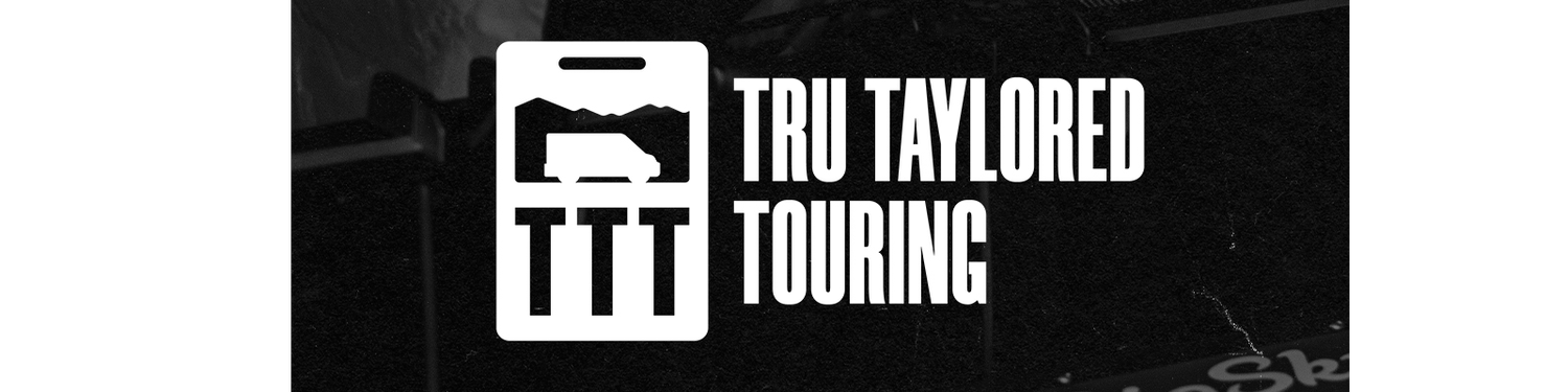 TRU TAYLORED TOURING
