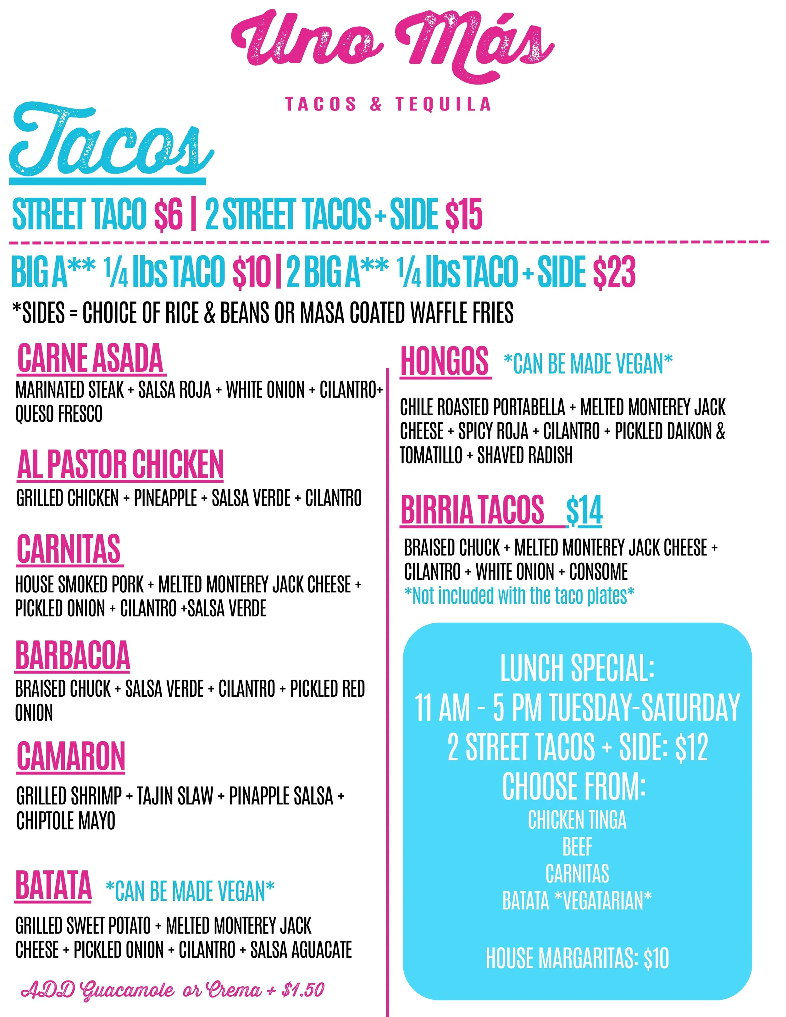 Menu for Uno Más featuring Tacos with pricing options, and additional dishes like Carne Asada, Al Pastor Chicken, Carnitas, Barbacoa, Camaron, and Veggie options, along with drinks and lunch specials.