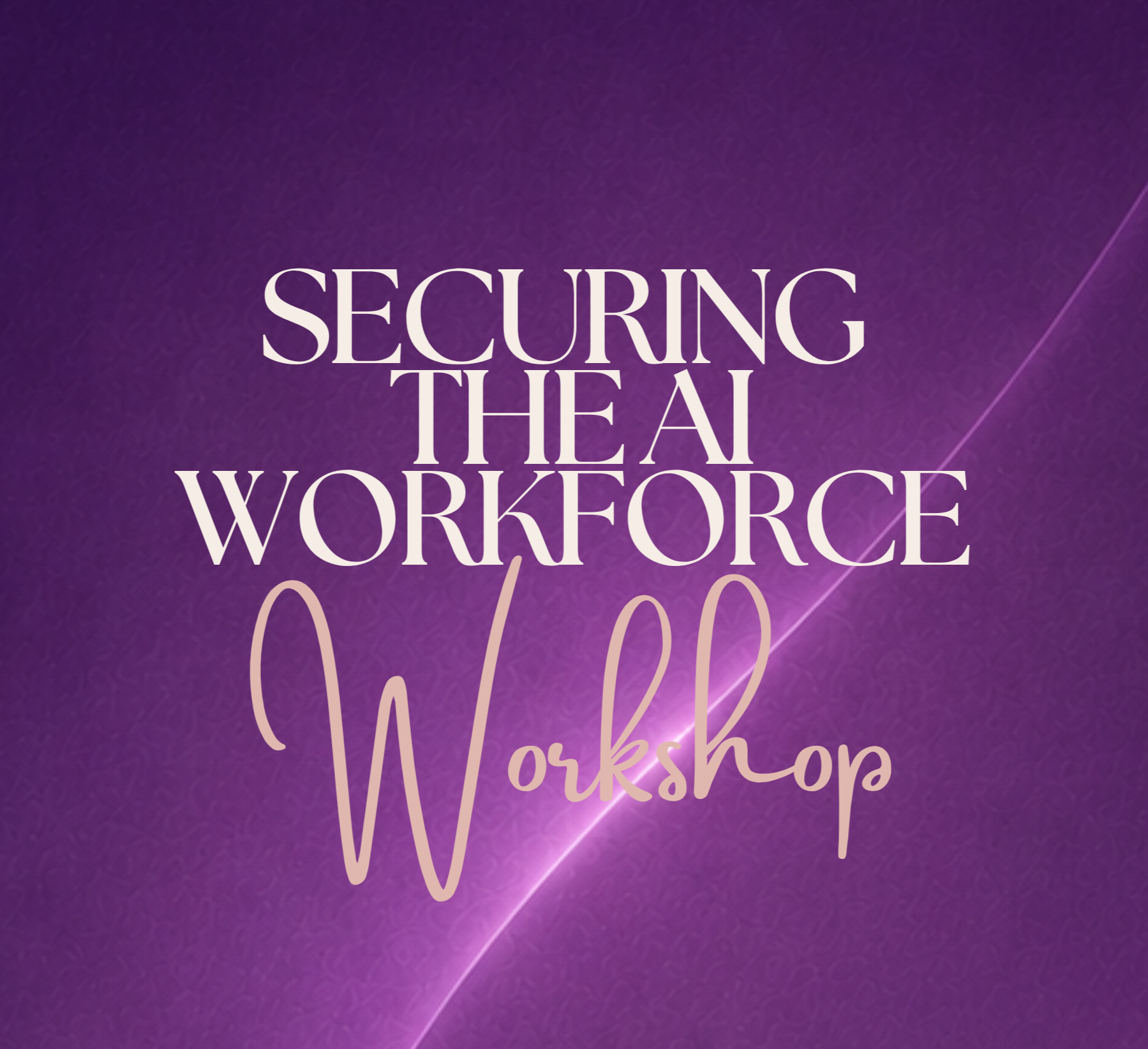 Securing the AI workforce