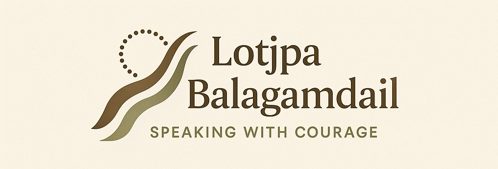 Lotjpa Balagamdail – Speak with Courage