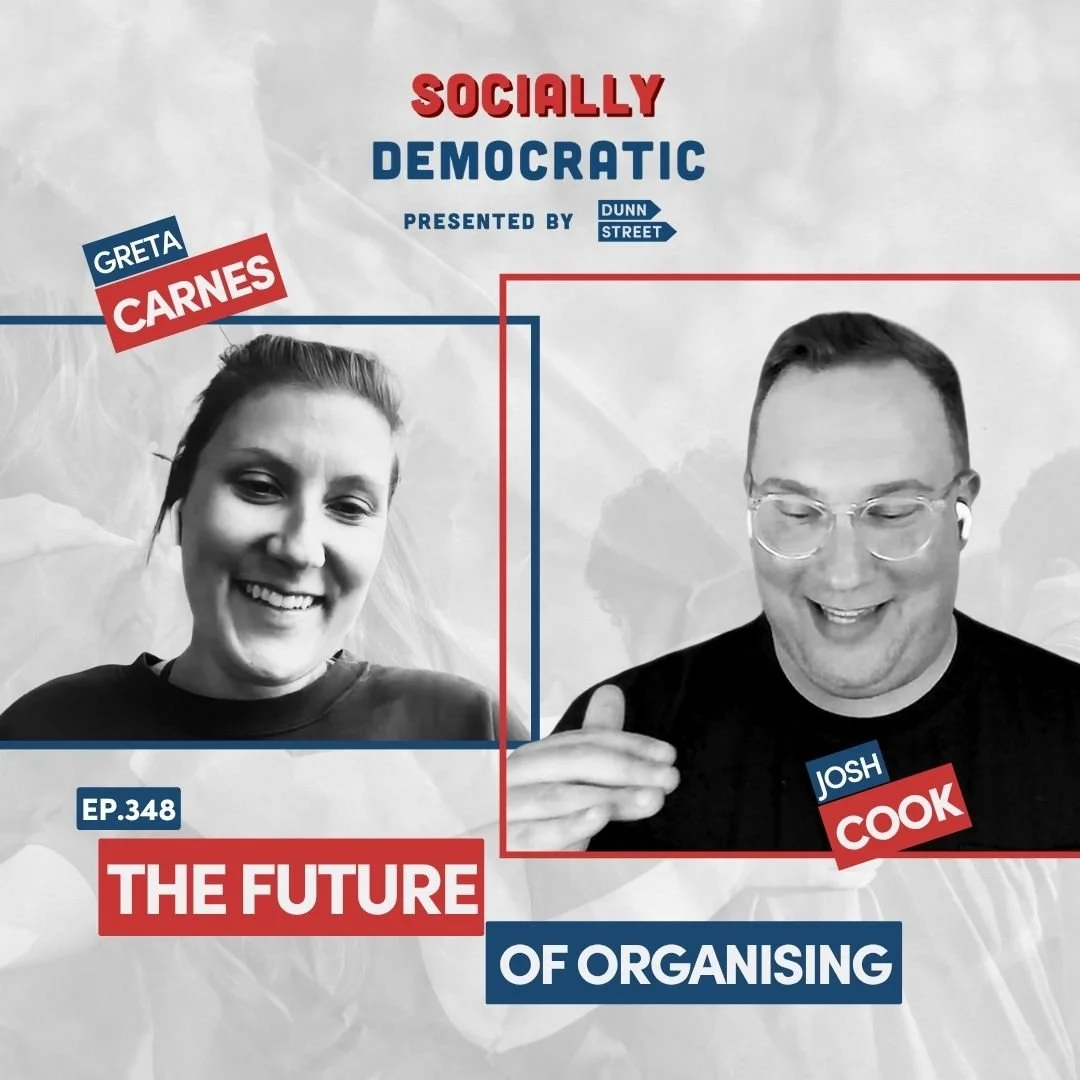 Ep. 348: The Future of Organising with Greta Carnes and Josh Cook | Australia’s Labor Podcast