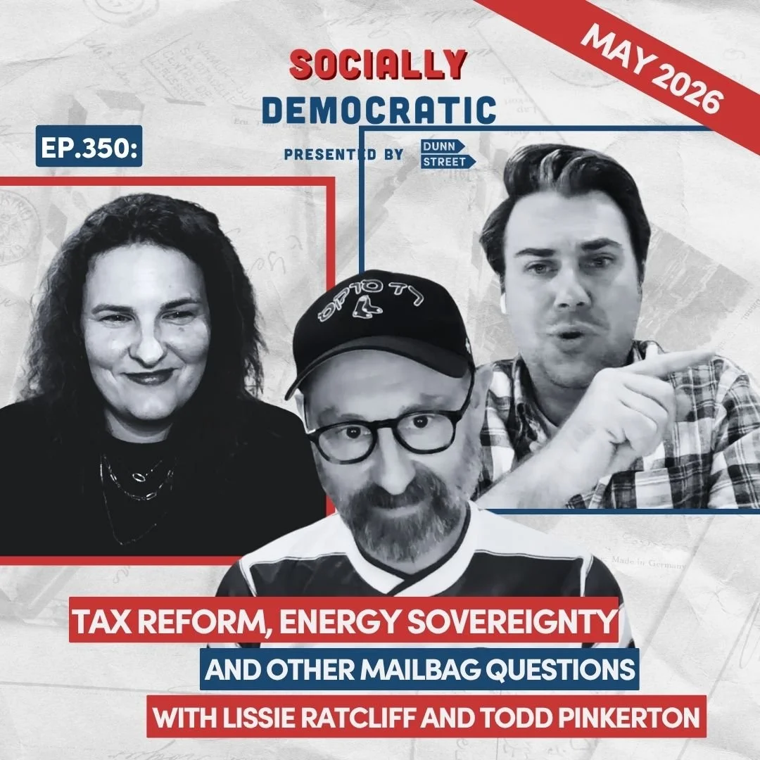 Ep. 350: Tax Reform, Energy Sovereignty and Other Mailbag Questions with Lissie Ratcliff and Todd Pinkerton | Australia’s Labor Podcast