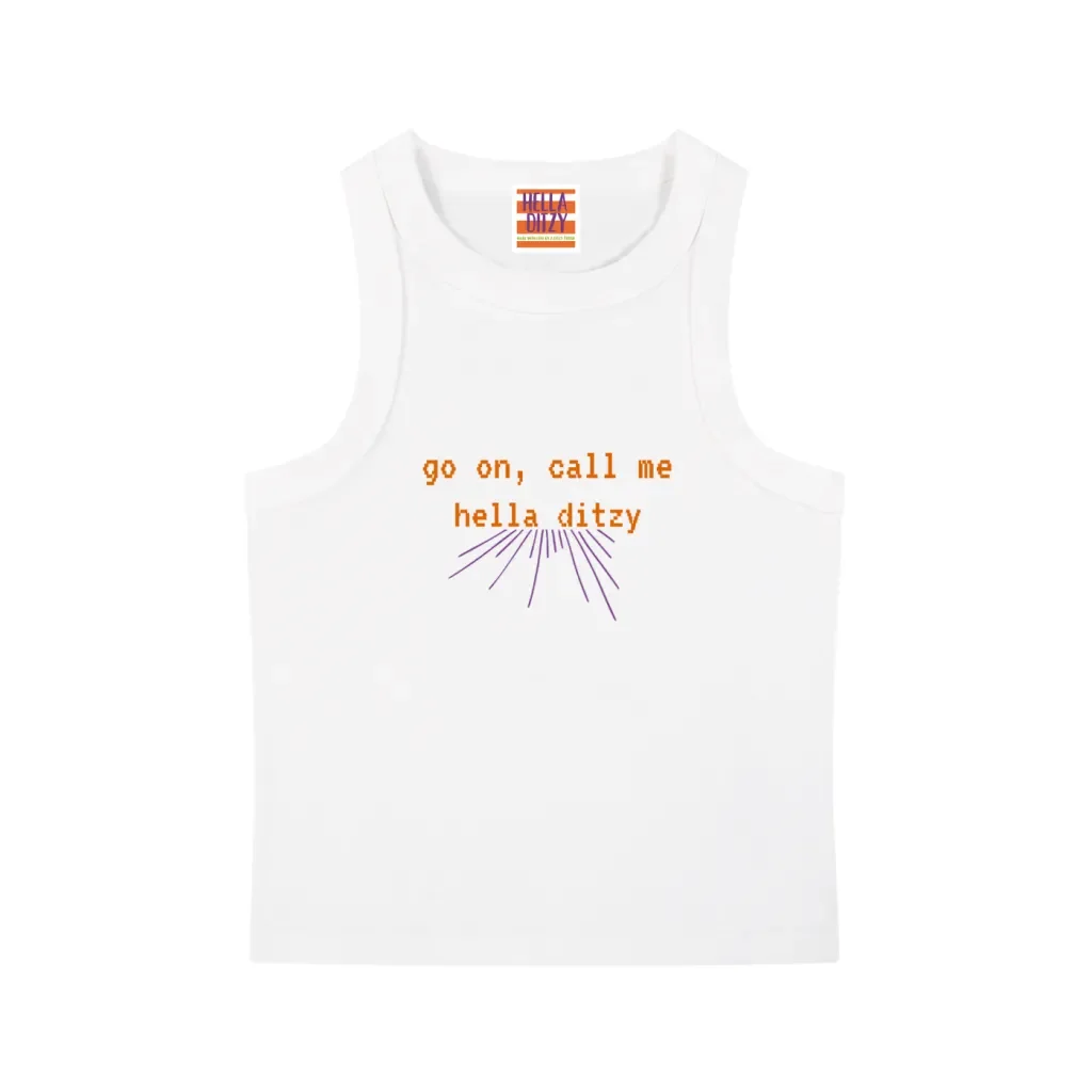 Go on, Call me Hella Ditzy Singlet