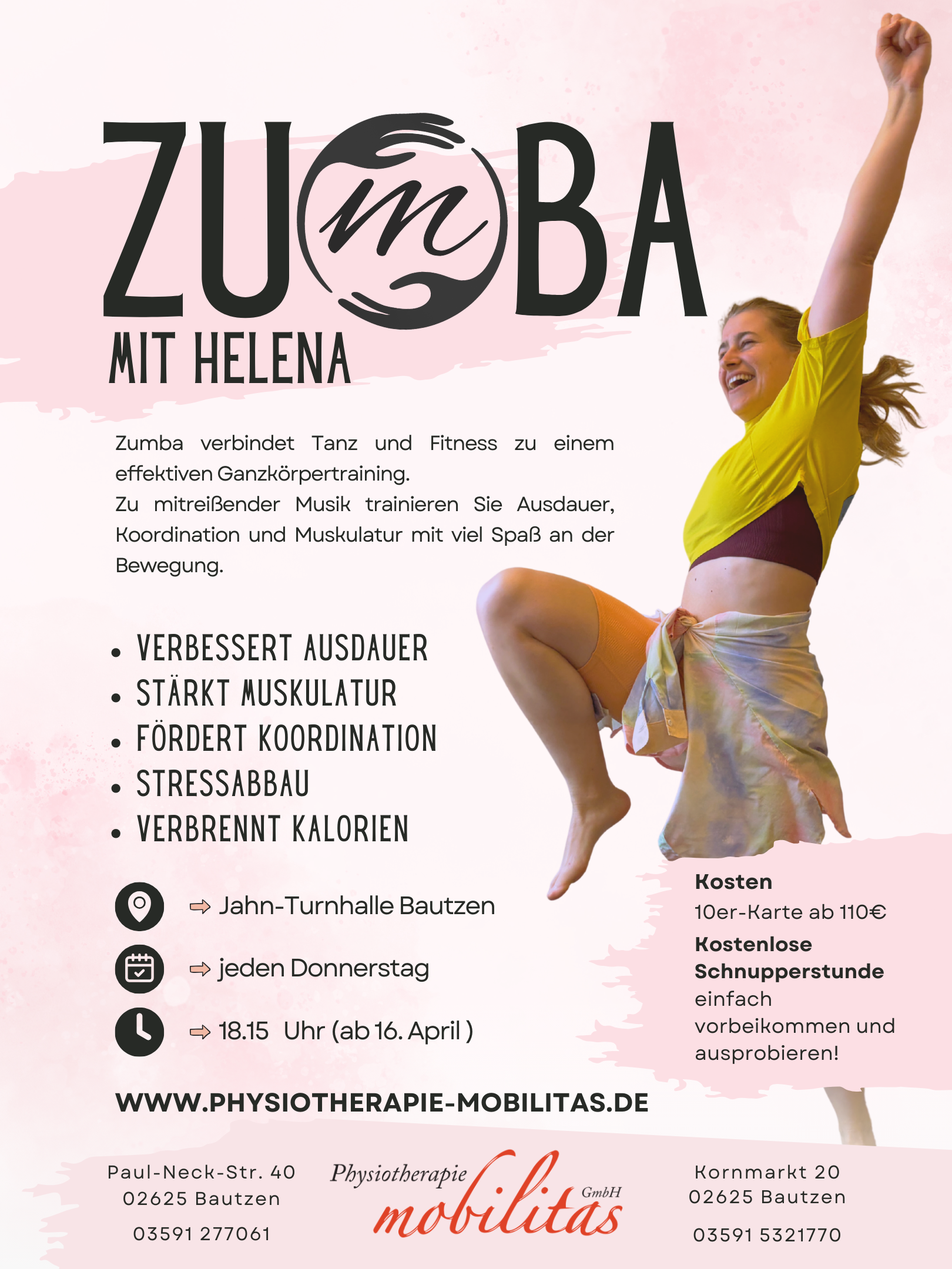 Flyer für ein Zumba-Kurs mit Helena, um das Training, das Ausdauer, Muskelstärkung, Koordination, Stressabbau und Kalorienverbrennung fördert. Der Kurs findet jeden Donnerstag um 18:15 Uhr in der Jahn-Turnhalle Bautzen statt, kostet ab 110€ für eine 10er-Karte, eine kostenlose Schnupperstunde ist möglich. Kontaktinformationen und Webadresse sind ebenfalls auf dem Flyer.