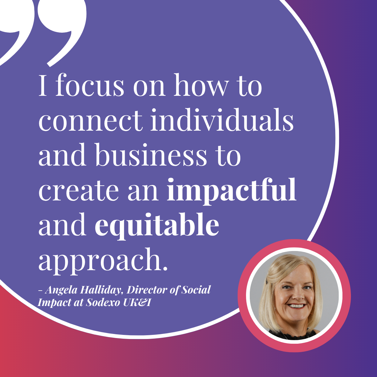 #LeadingWithPurpose Spotlight: Angela Halliday, Director of Social Impact at Sodexo UK&amp;I