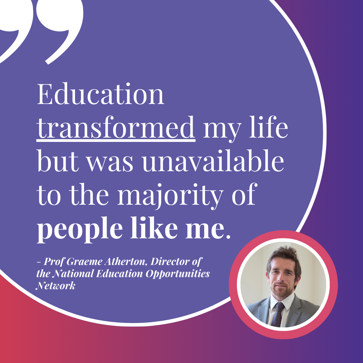 #LeadingWithPurpose Spotlight: Prof Graeme Atherton, Director of National Education Opportunities Network at the University of West London